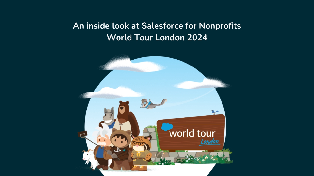 An inside look at Salesforce for Nonprofits World Tour London 2024